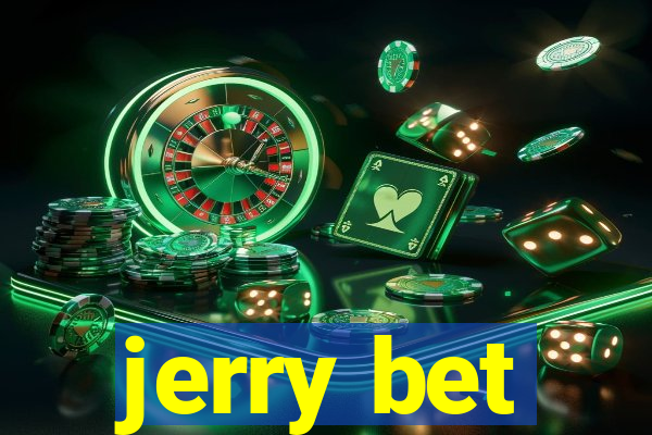 jerry bet